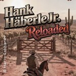 Hank Häberle Reloaded - mit Originalband Dagdib!