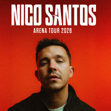 Nico Santos - Arena Tour 2026 31.10.2026 LANXESS arena