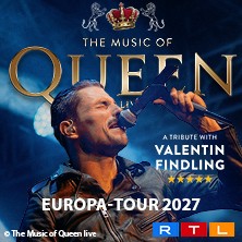 The Music Of Queen Live - Mit Valentin Findling - Europa-Tour 2027 30.01.2027 Theater am Marientor